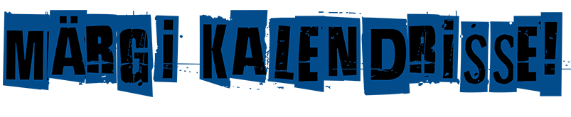 M&Auml;RGI KALENDRISSE!